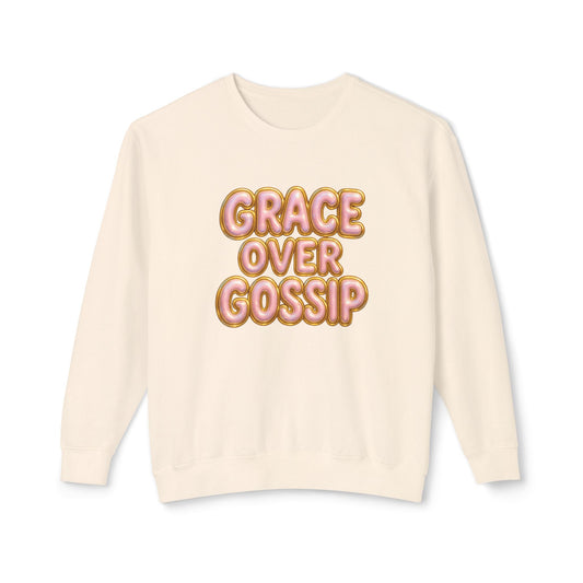 "Grace Over Gossip" Comfort Colors Crewneck