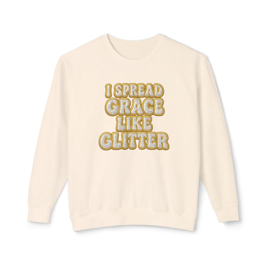 "I Spread Grace Like Glitter" Comfort Colors Crewneck