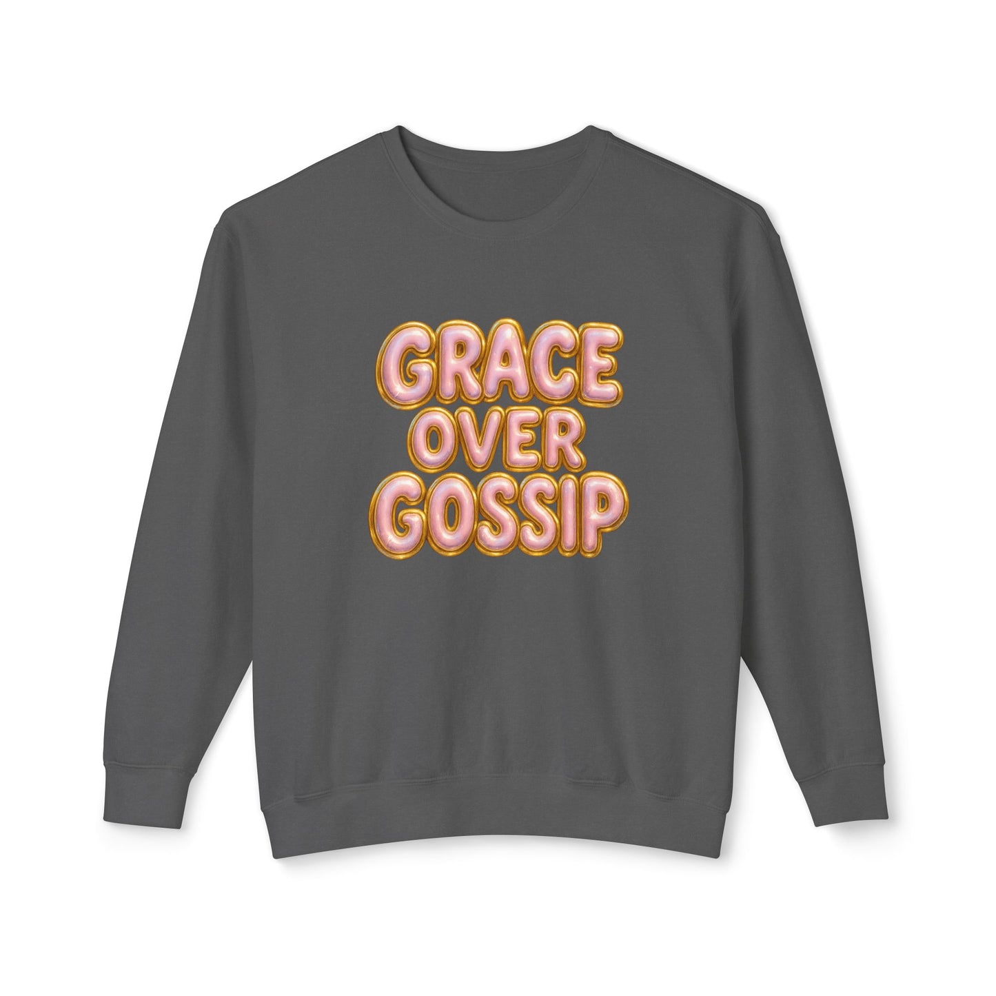 "Grace Over Gossip" Comfort Colors Crewneck