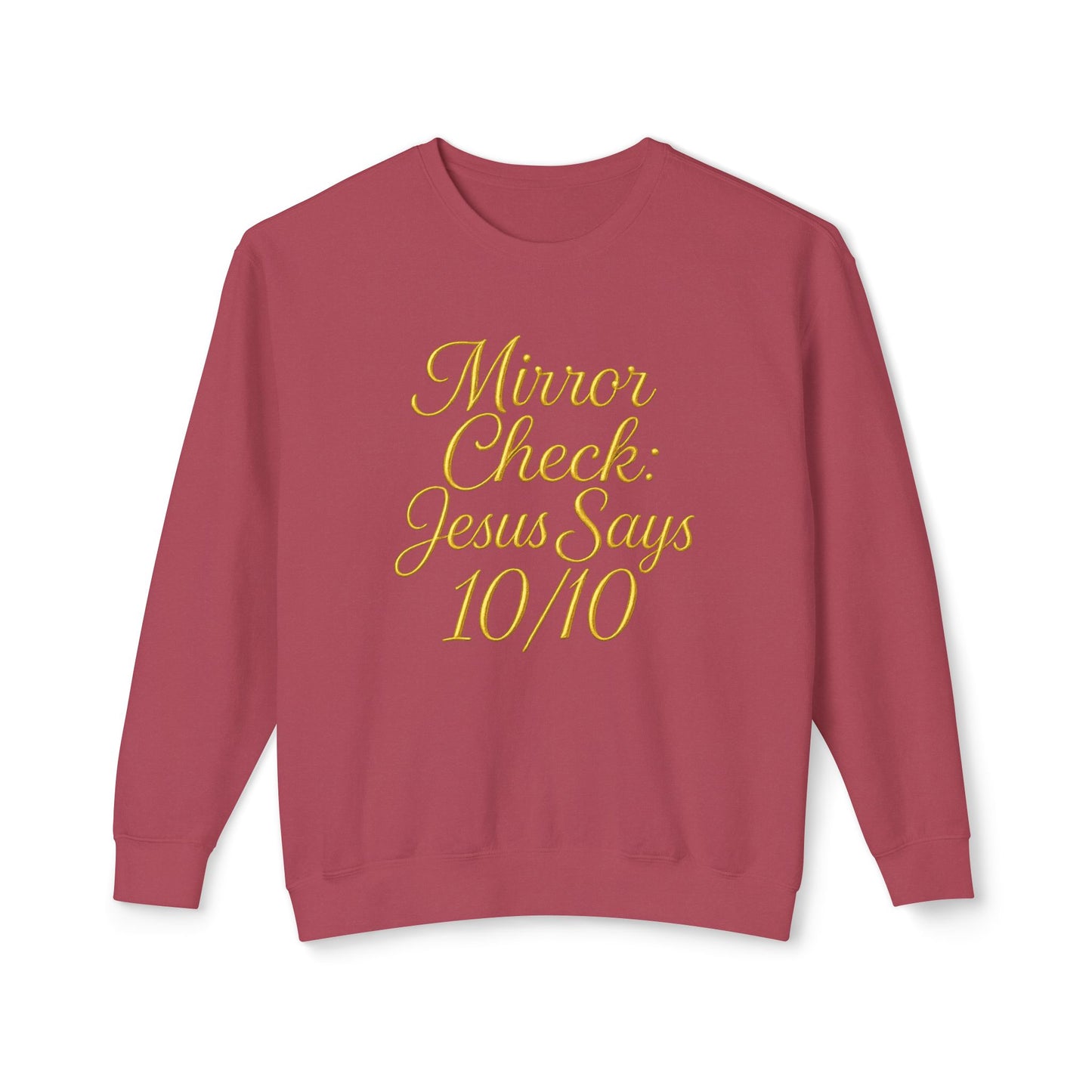 "Mirror Check Jesus Says 10/10" Christian Sweatshirt