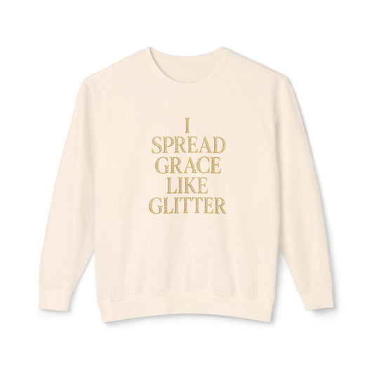 "I Spread Grace Like Glitter" Christian Luxe Sweatshirt