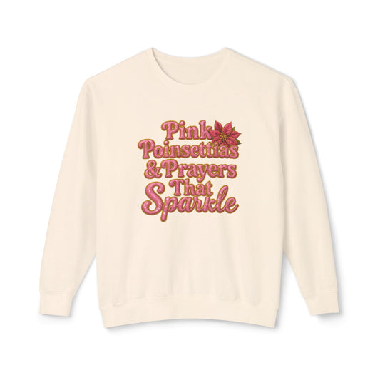 "Pink Poinsettias & Prayers that Sparkle" Comfort Colors Crewneck