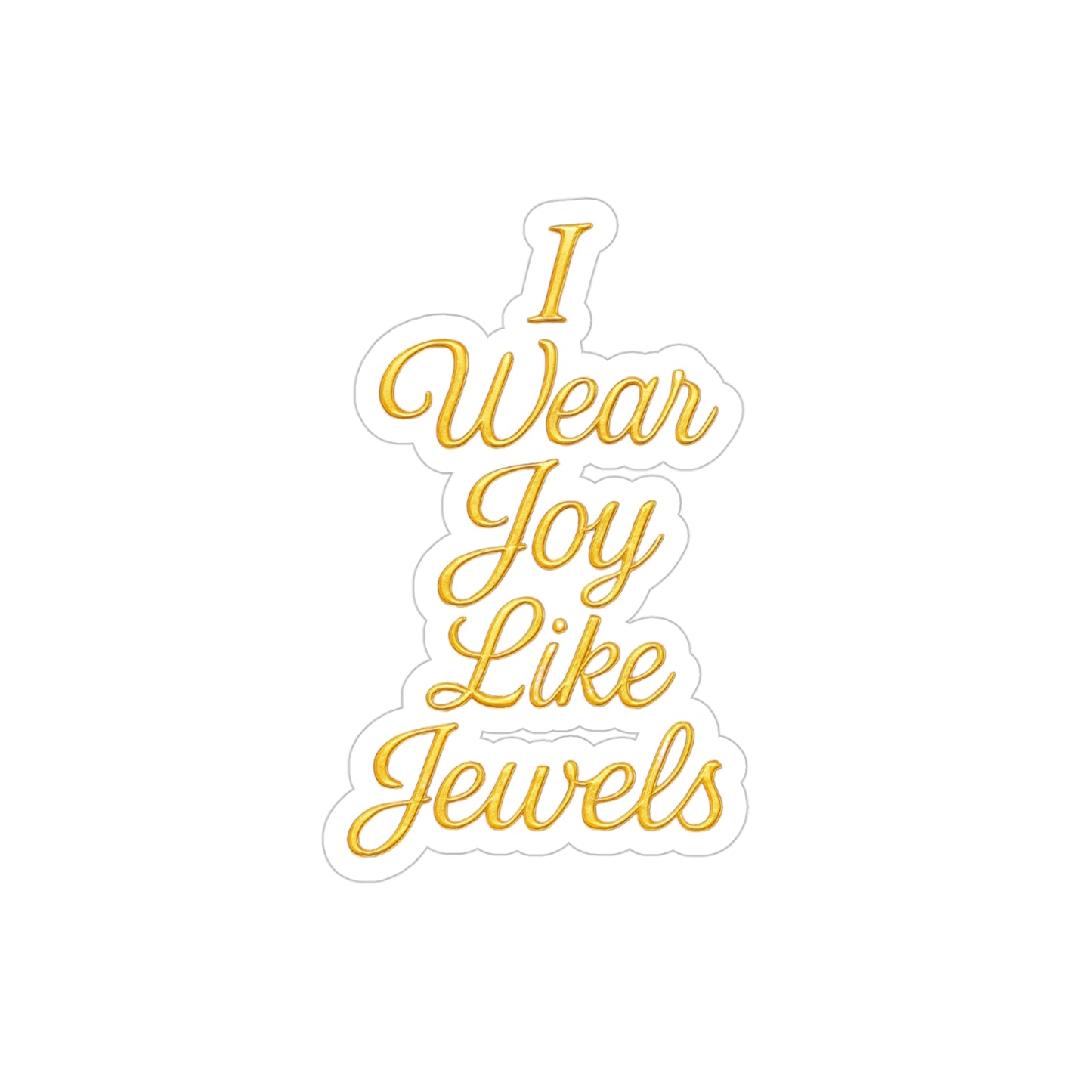 "I Wear Joy Like Jewels" Mirror Treasure Sticker