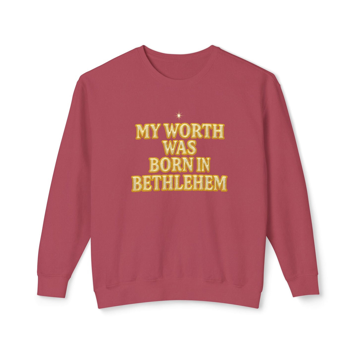 "My Worth Was Born in Bethlehem" Comfort Colors Crewneck