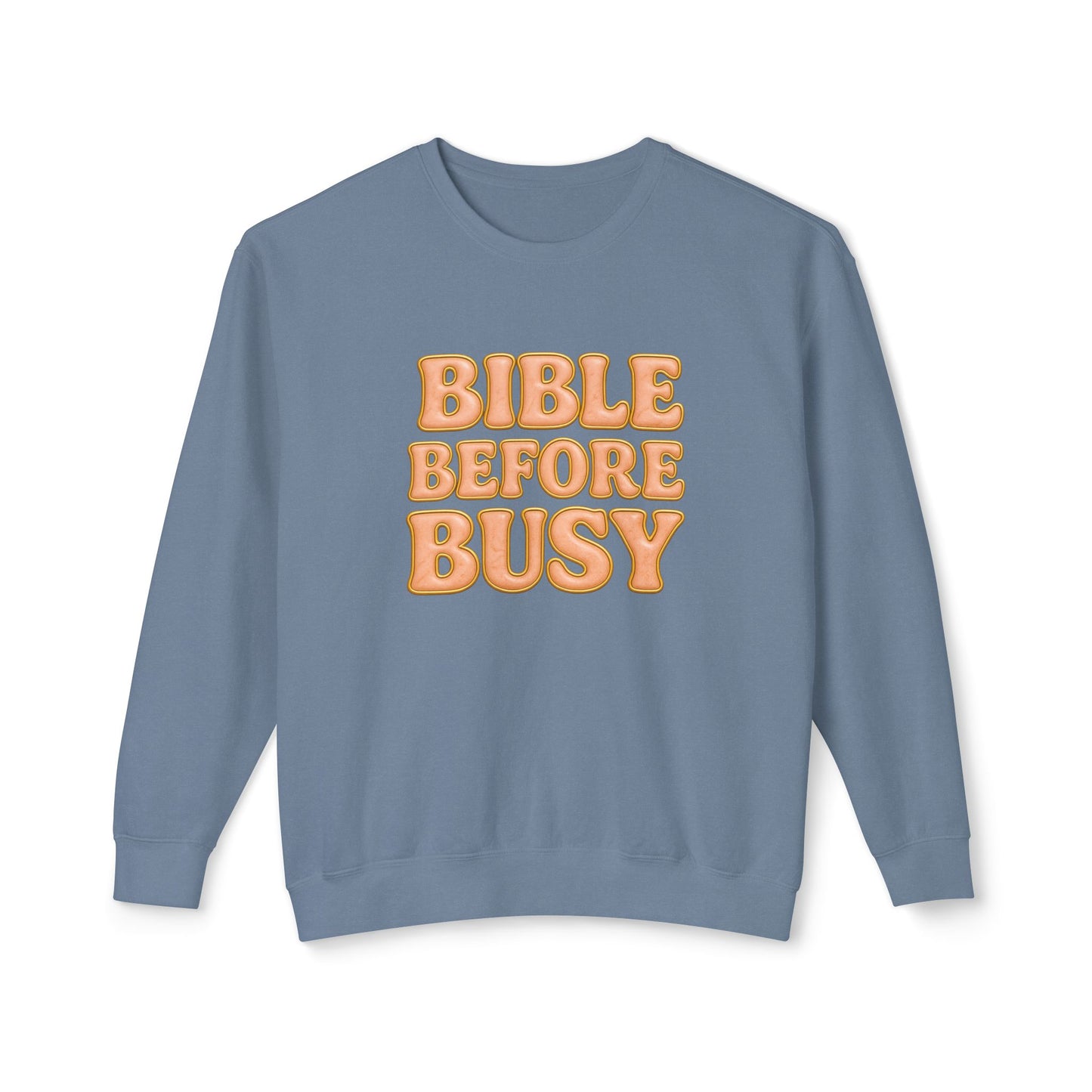 "Bible Before Busy" Comfort Colors Crewneck