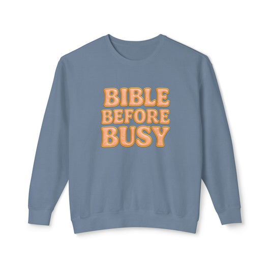 "Bible Before Busy" Comfort Colors Crewneck