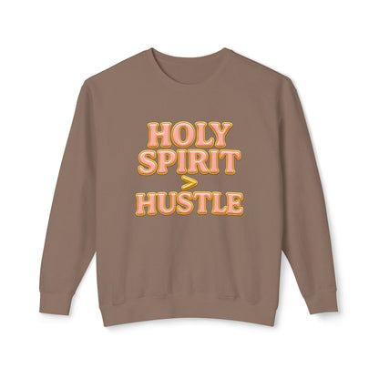 "Holy Spirit > Hustle" Comfort Colors Crewneck