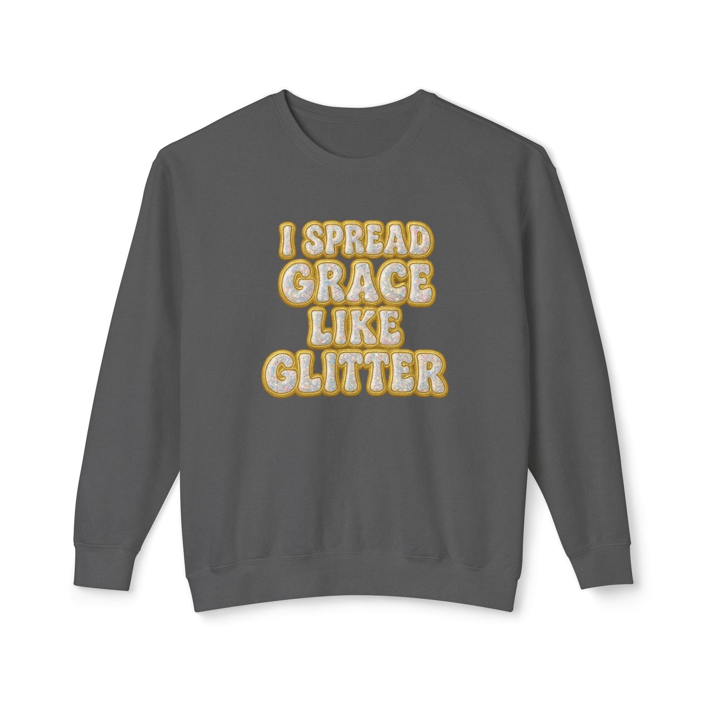 "I Spread Grace Like Glitter" Comfort Colors Crewneck