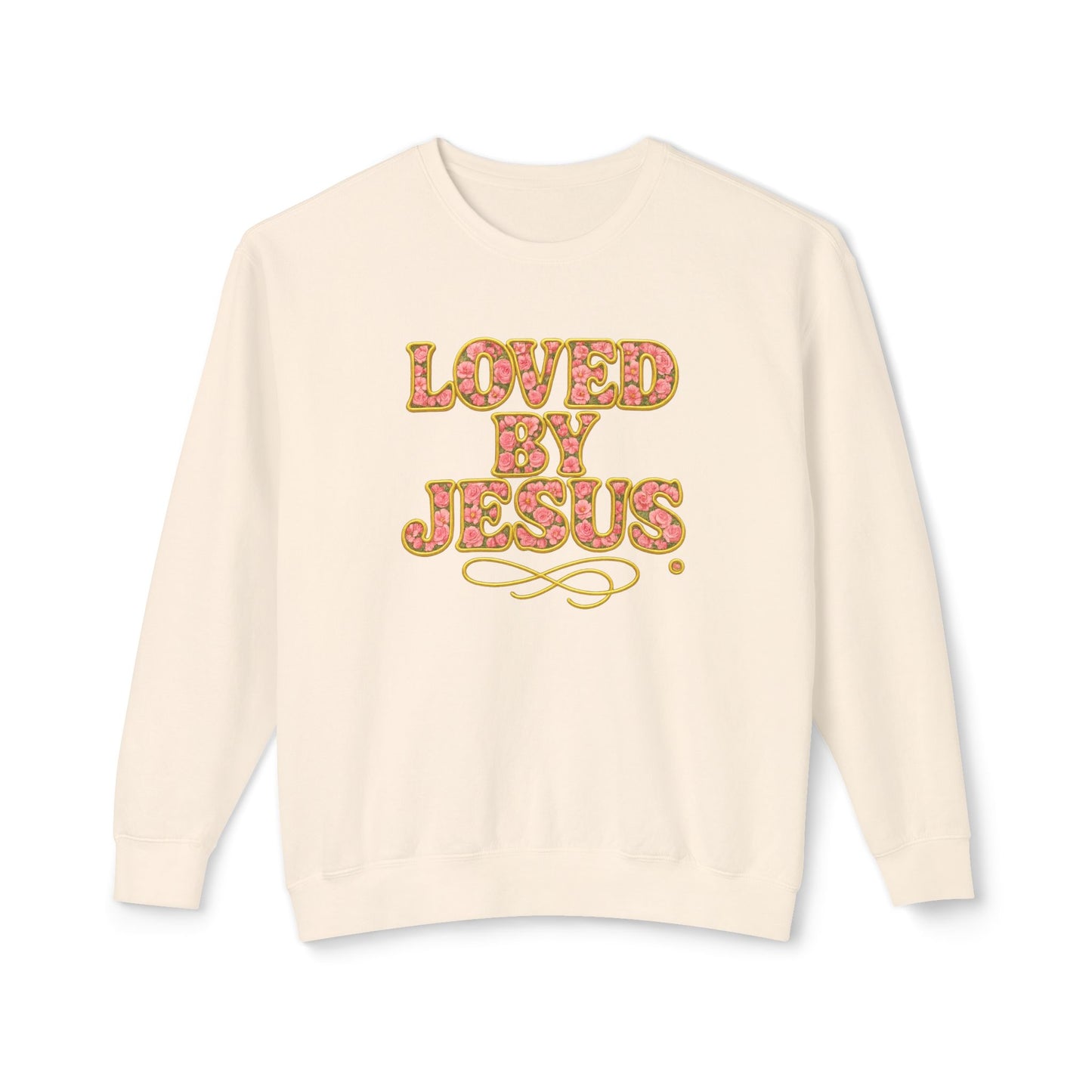 "Loved by Jesus" Wildflower Rose© Crewneck