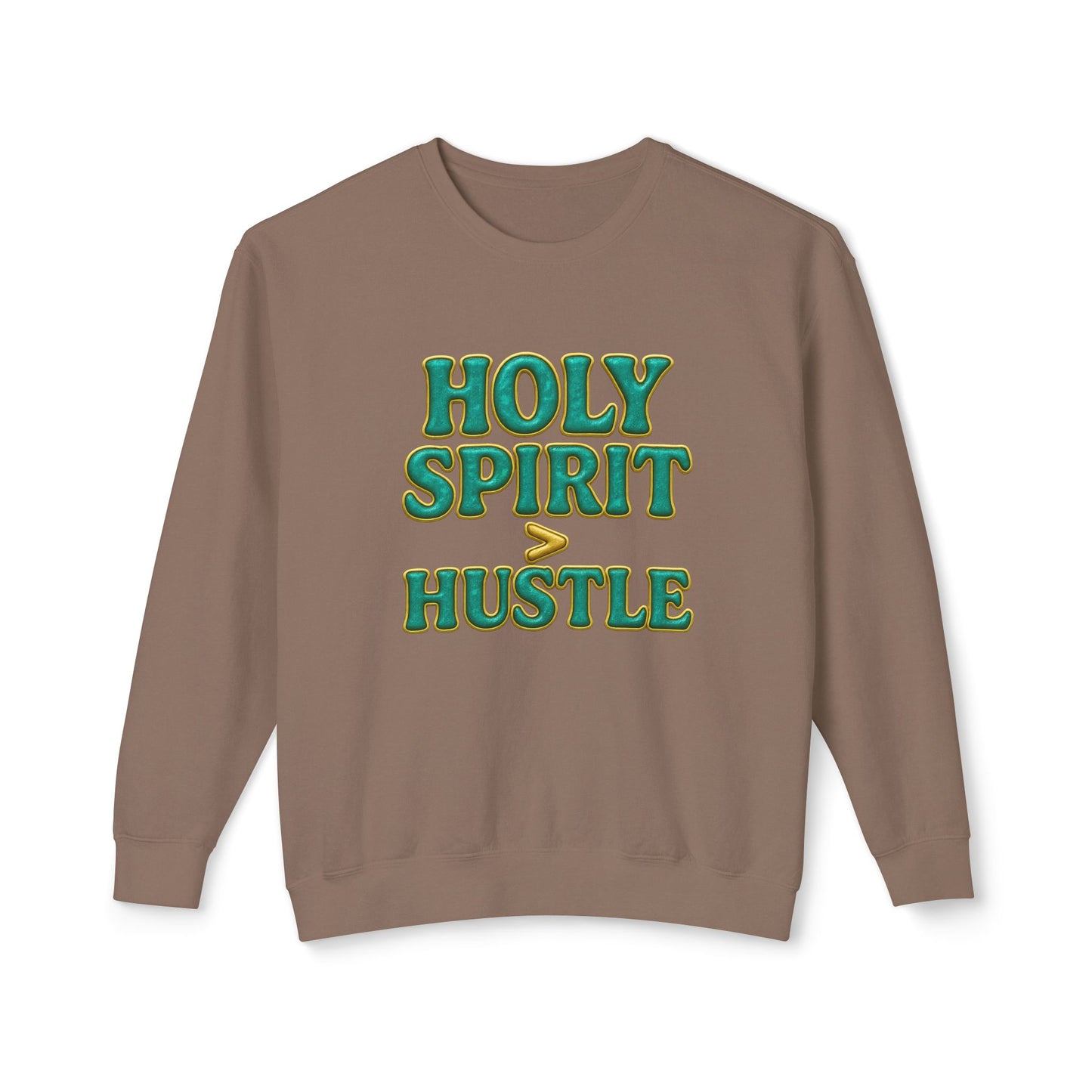 "Holy Spirit > Hustle" Comfort Colors Crewneck