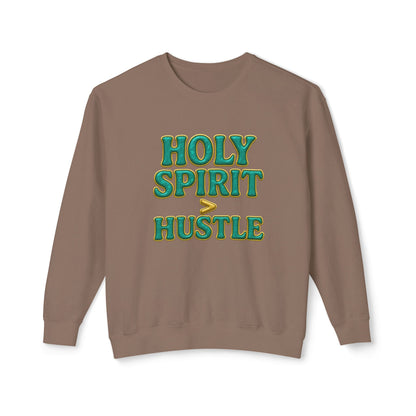 "Holy Spirit > Hustle" Comfort Colors Crewneck