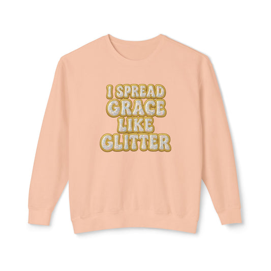 "I Spread Grace Like Glitter" Comfort Colors Crewneck