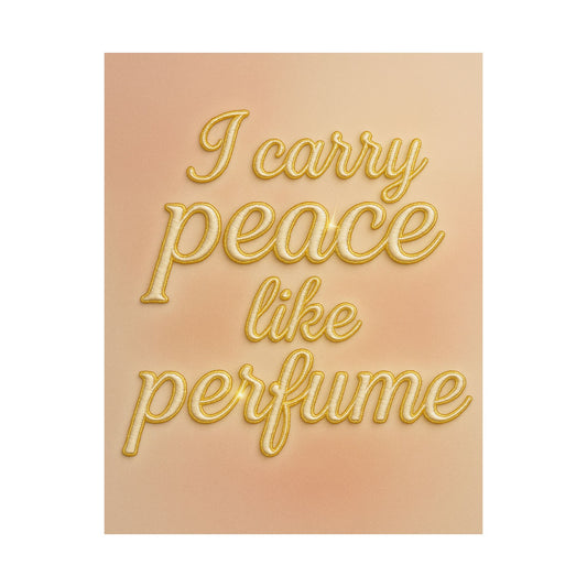 "I Carry Peace Like Perfume" Christian Wall Art