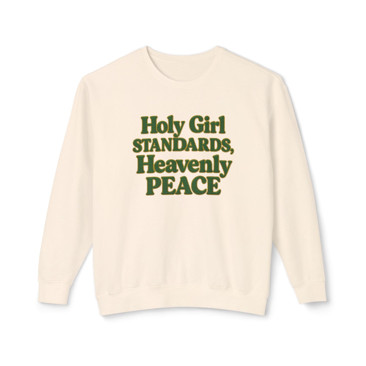 "Holy Girl Standards, Heavenly Peace" Comfort Colors Crewneck