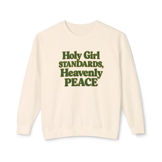"Holy Girl Standards, Heavenly Peace" Comfort Colors Crewneck