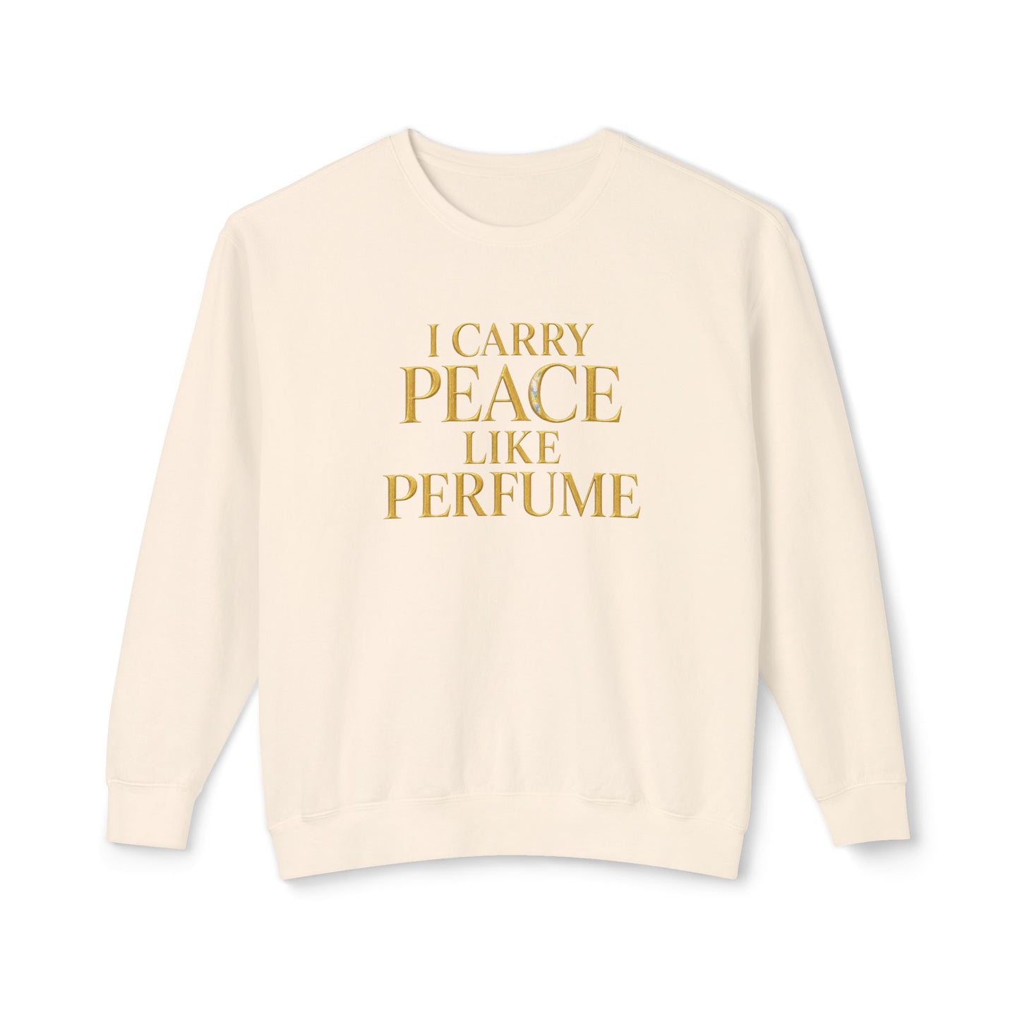 "I Carry Peace Like Perfume" Christian Comfort Colors Sweatshirt