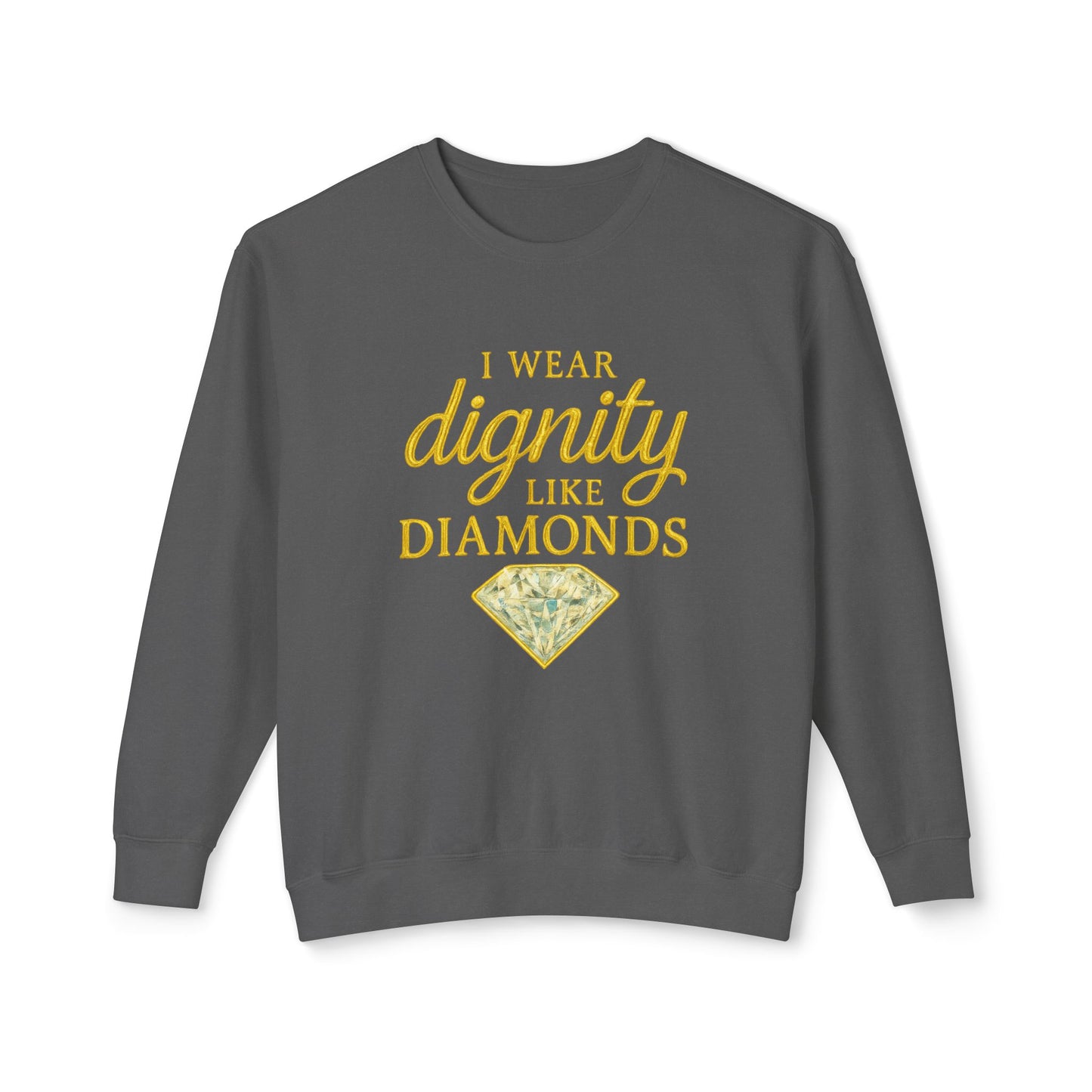 "I Wear Dignity Like Diamonds" Christian Sweatshirt