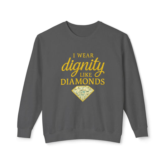 "I Wear Dignity Like Diamonds" Christian Sweatshirt