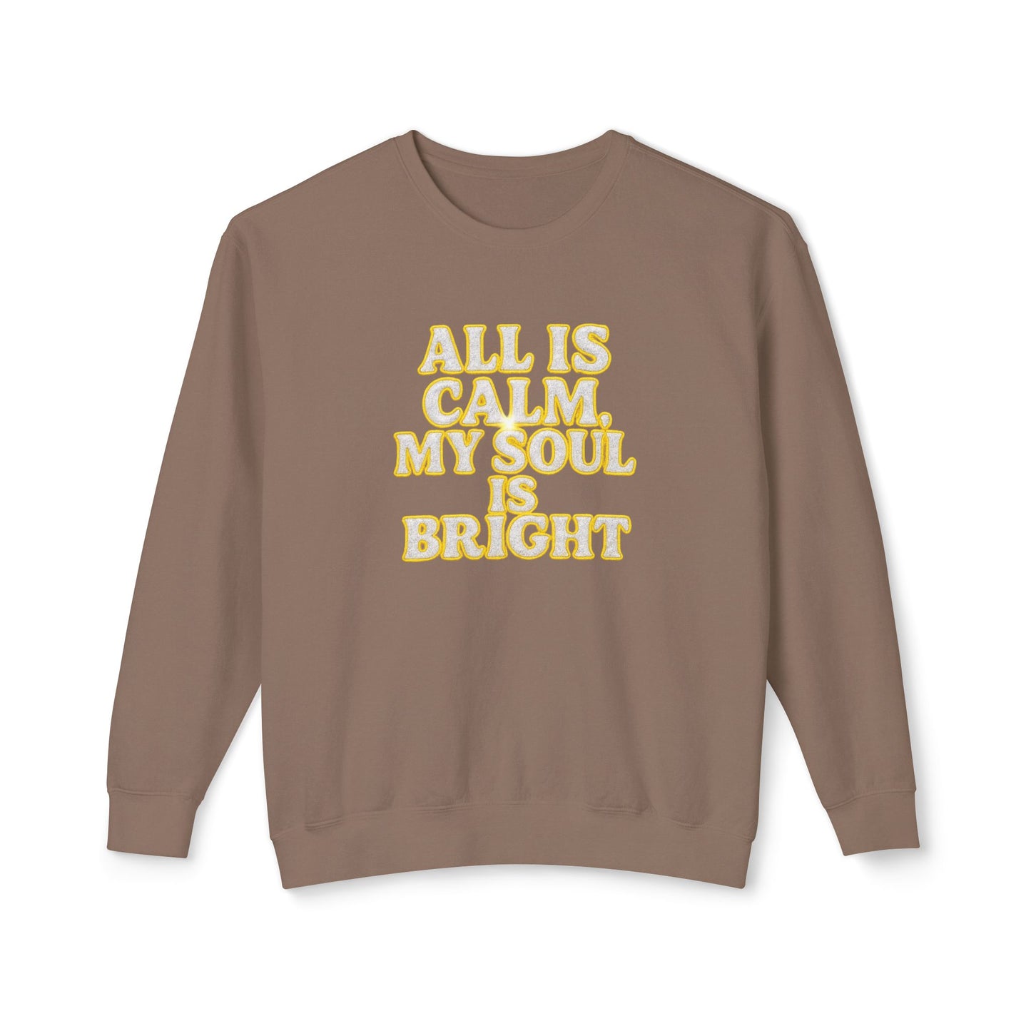 "All is Calm My Soul is Bright" Comfort Colors Crewneck
