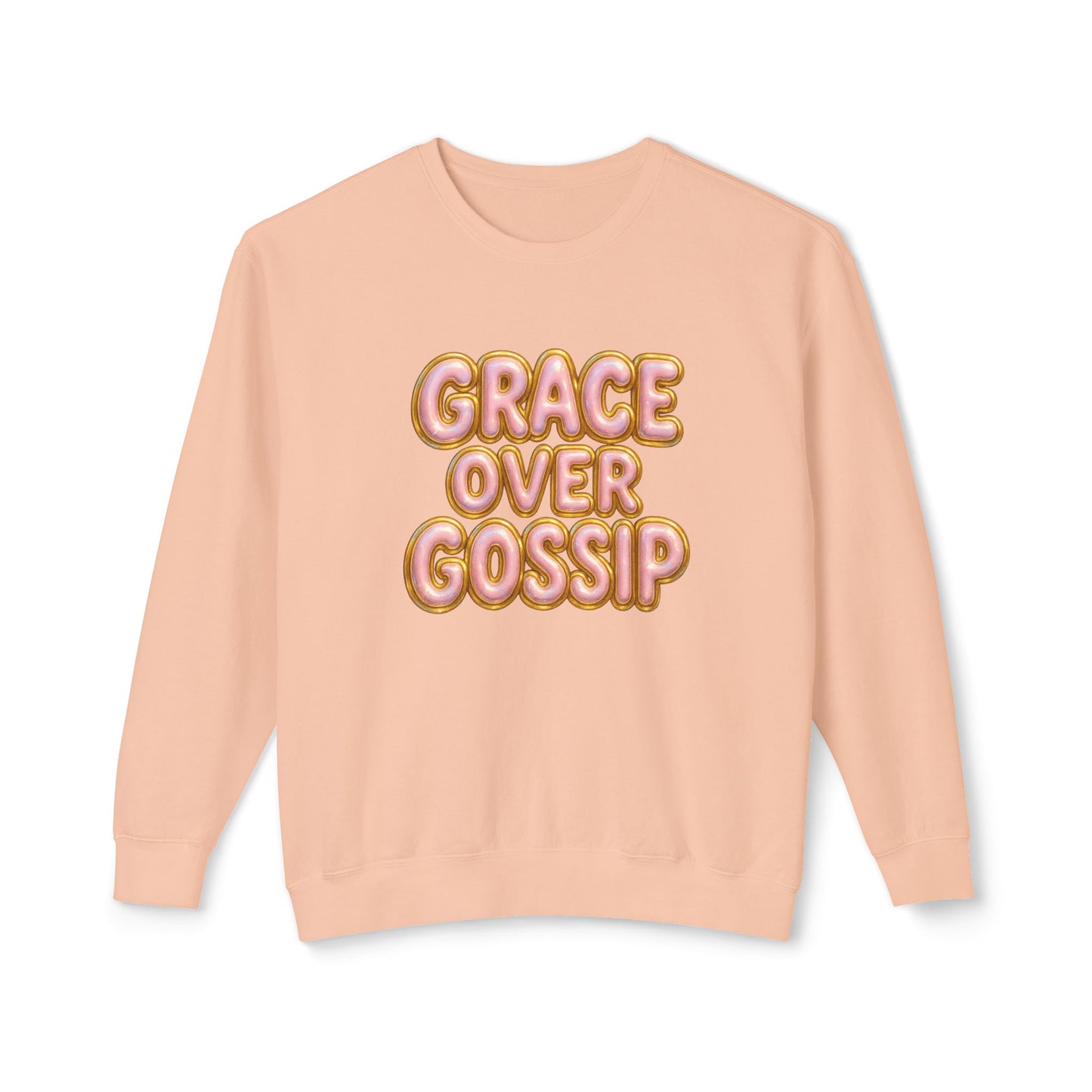 "Grace Over Gossip" Comfort Colors Crewneck