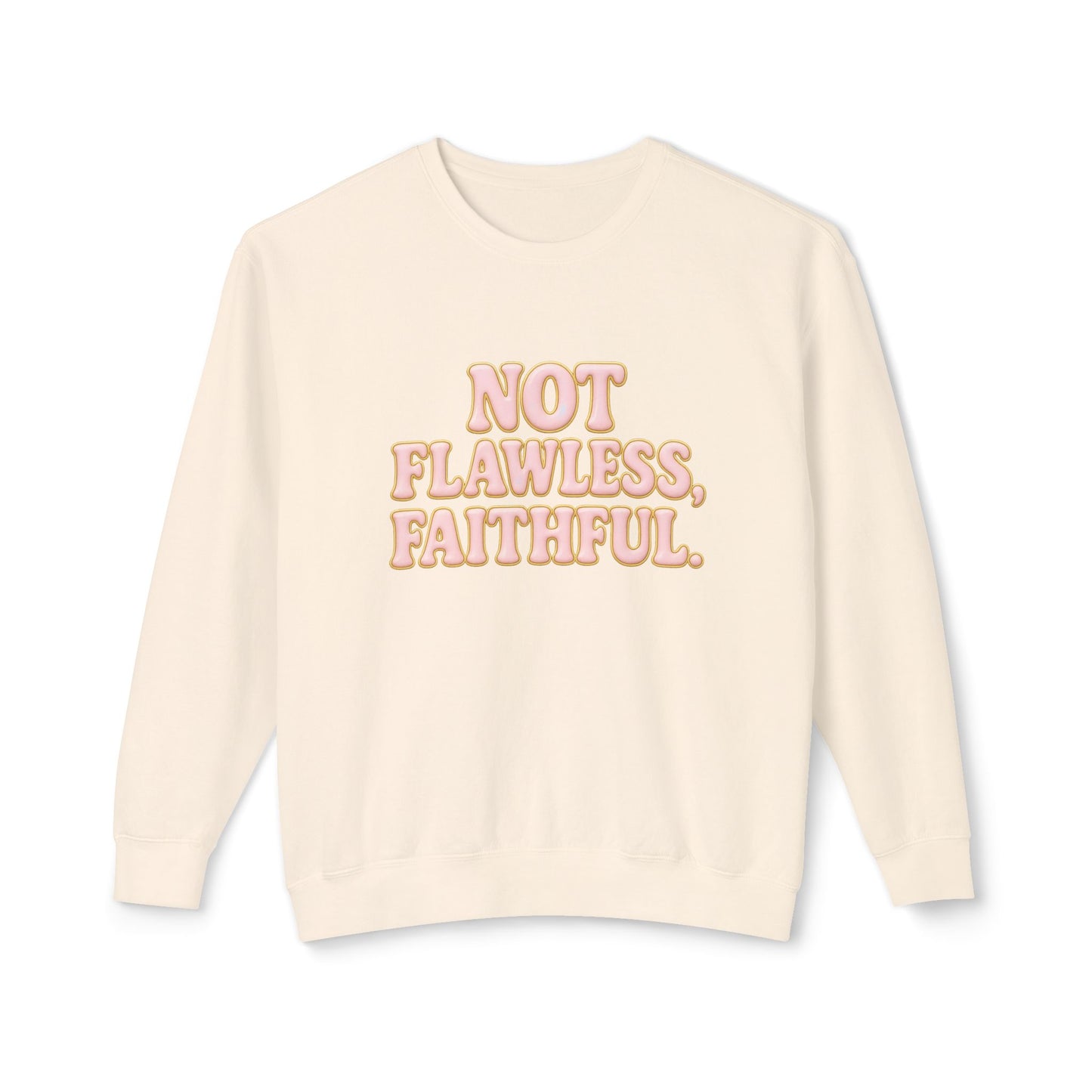 "Not Flawless, Faithful" Comfort Colors Crewneck