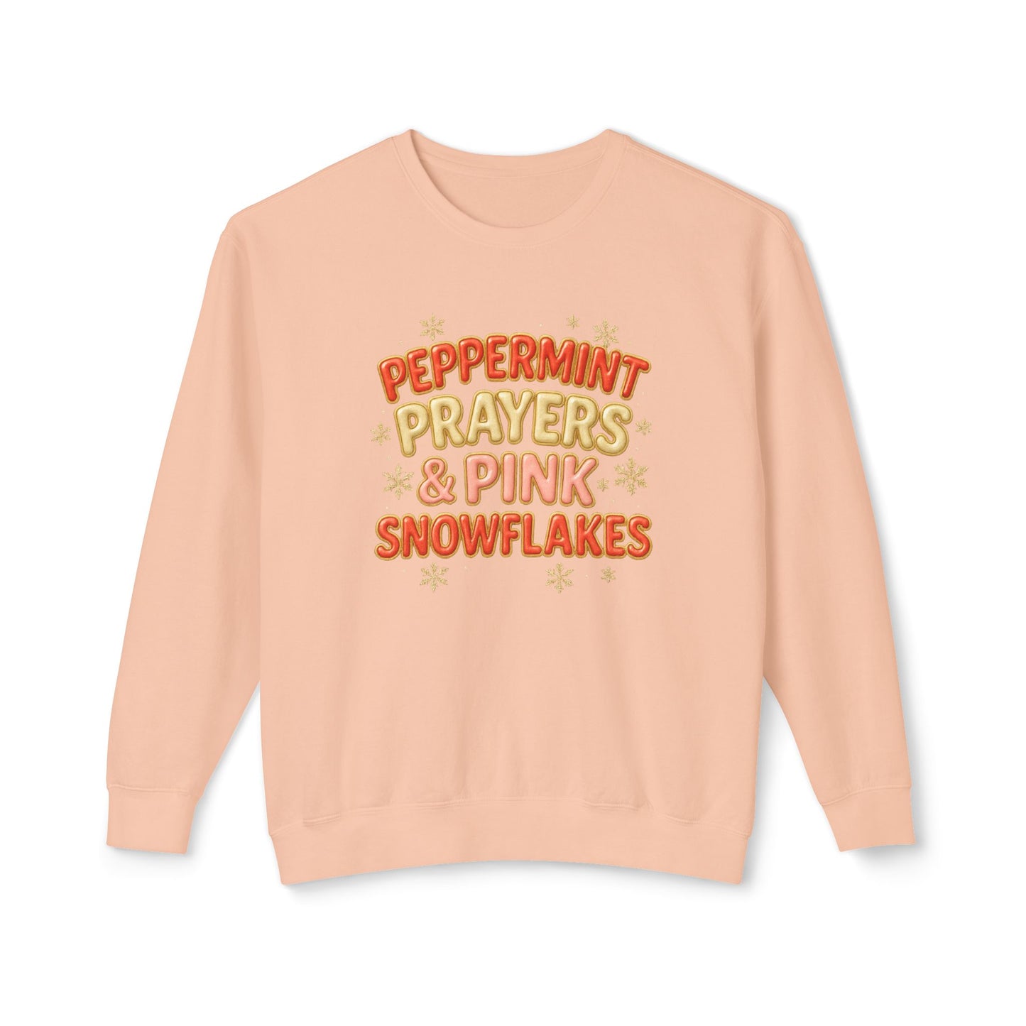 "Peppermint, Prayers, and Pink Snowflakes" Comfort Colors Crewneck