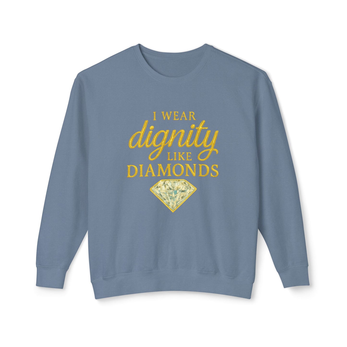 "I Wear Dignity Like Diamonds" Christian Sweatshirt