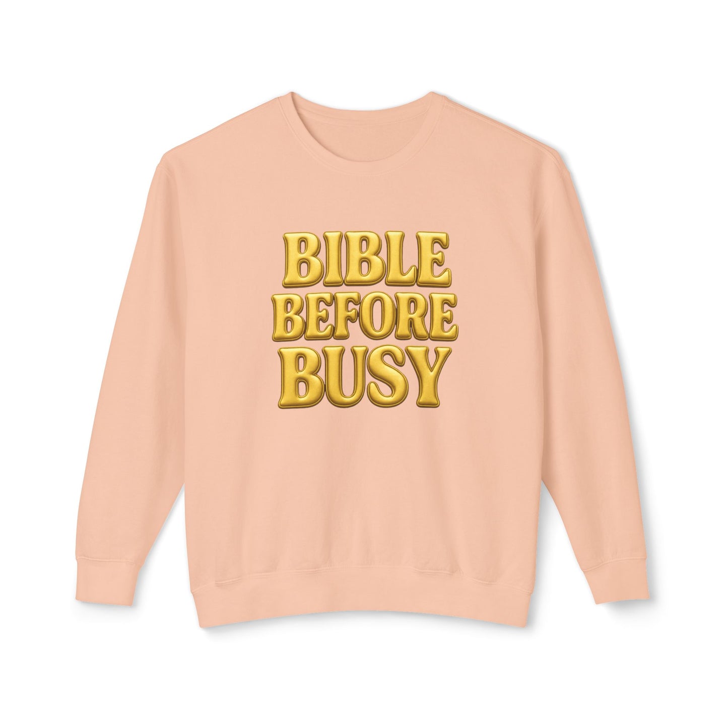 "Bible Before Busy" Comfort Colors Crewneck