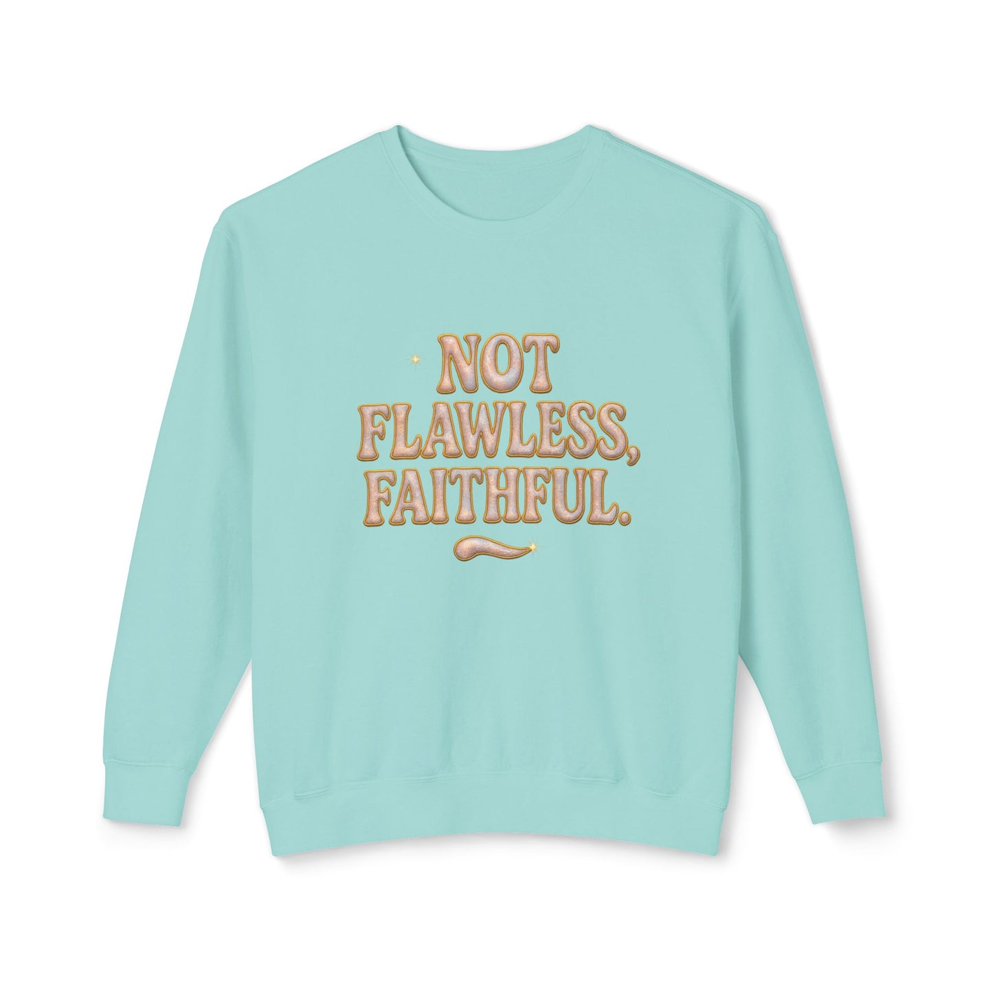 "Not Flawless, Faithful" Comfort Colors Crewneck