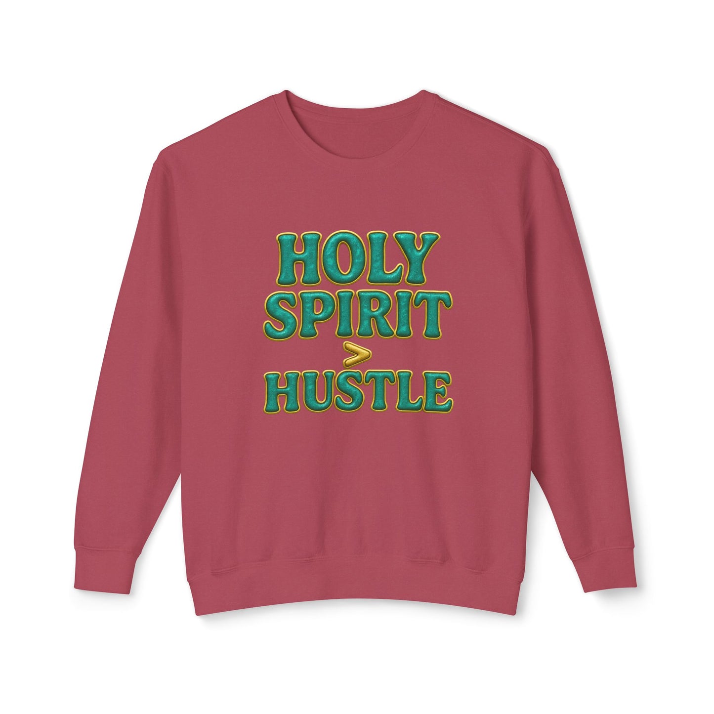 "Holy Spirit > Hustle" Comfort Colors Crewneck