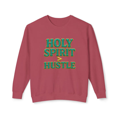 "Holy Spirit > Hustle" Comfort Colors Crewneck