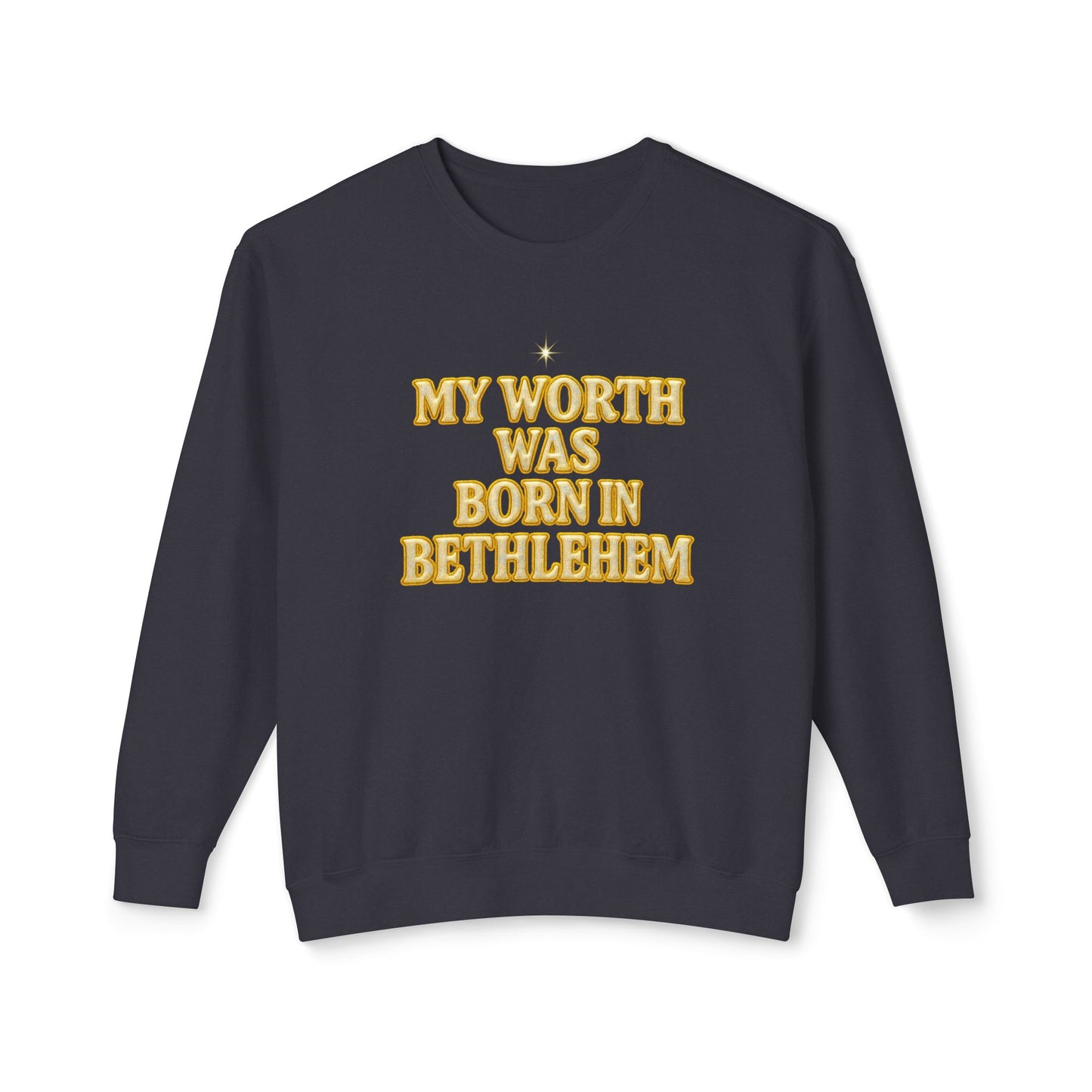 "My Worth Was Born in Bethlehem" Comfort Colors Crewneck