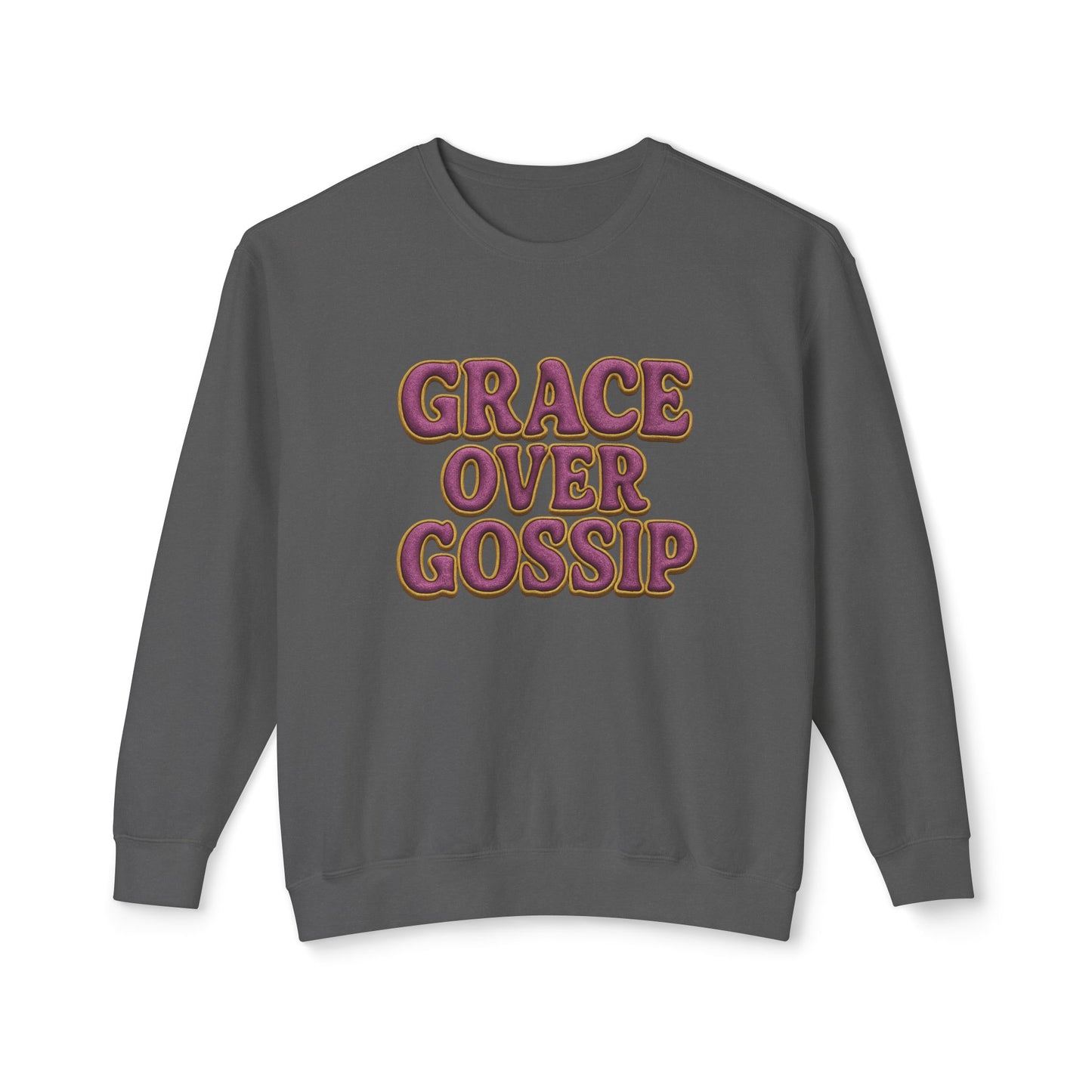 "Grace Over Gossip" Comfort Colors Crewneck
