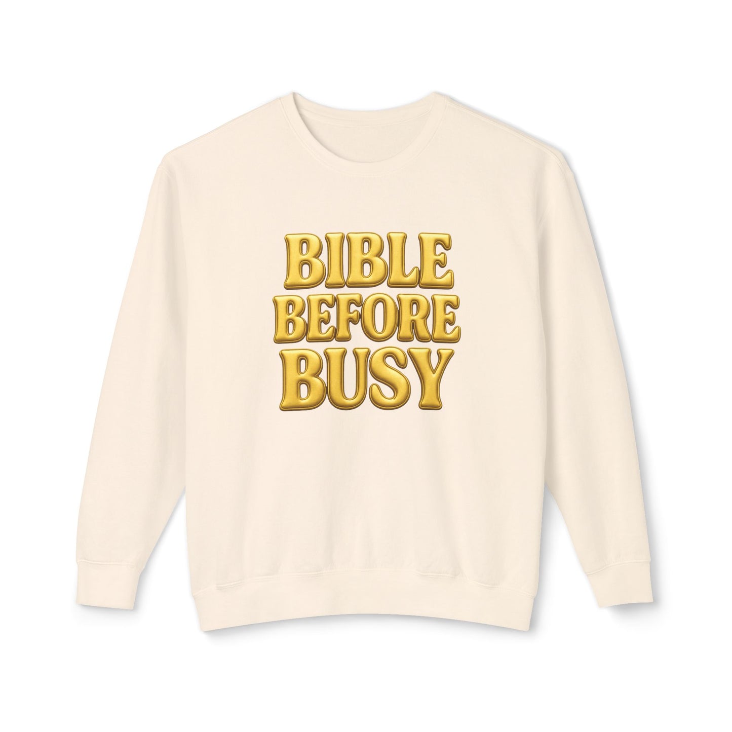 "Bible Before Busy" Comfort Colors Crewneck
