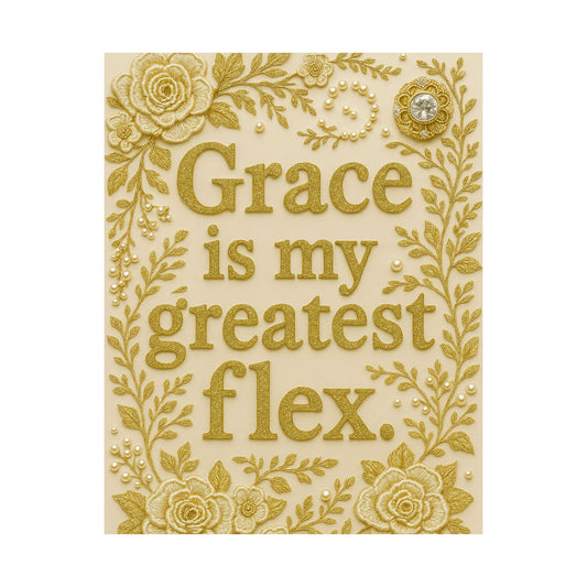 "Grace is My Greatest Flex" Christian Wall Art