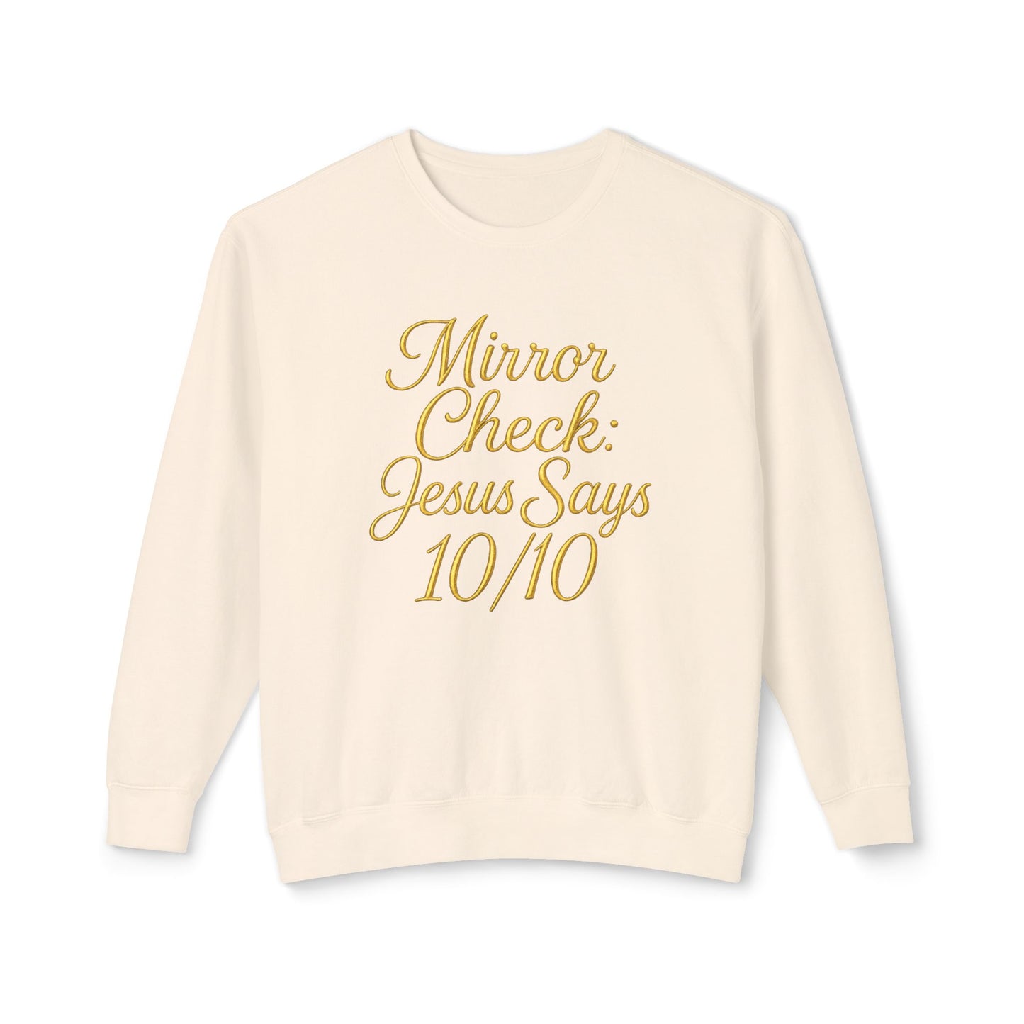 "Mirror Check Jesus Says 10/10" Christian Sweatshirt