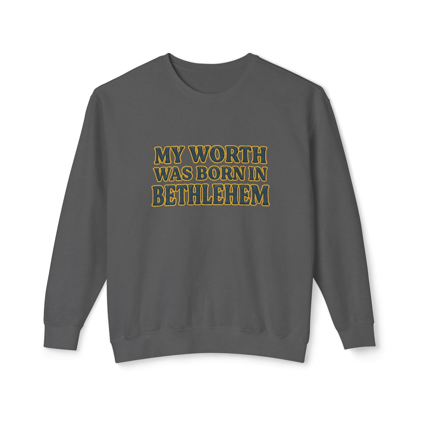 "My Worth Was Born in Bethlehem" Comfort Colors Crewneck