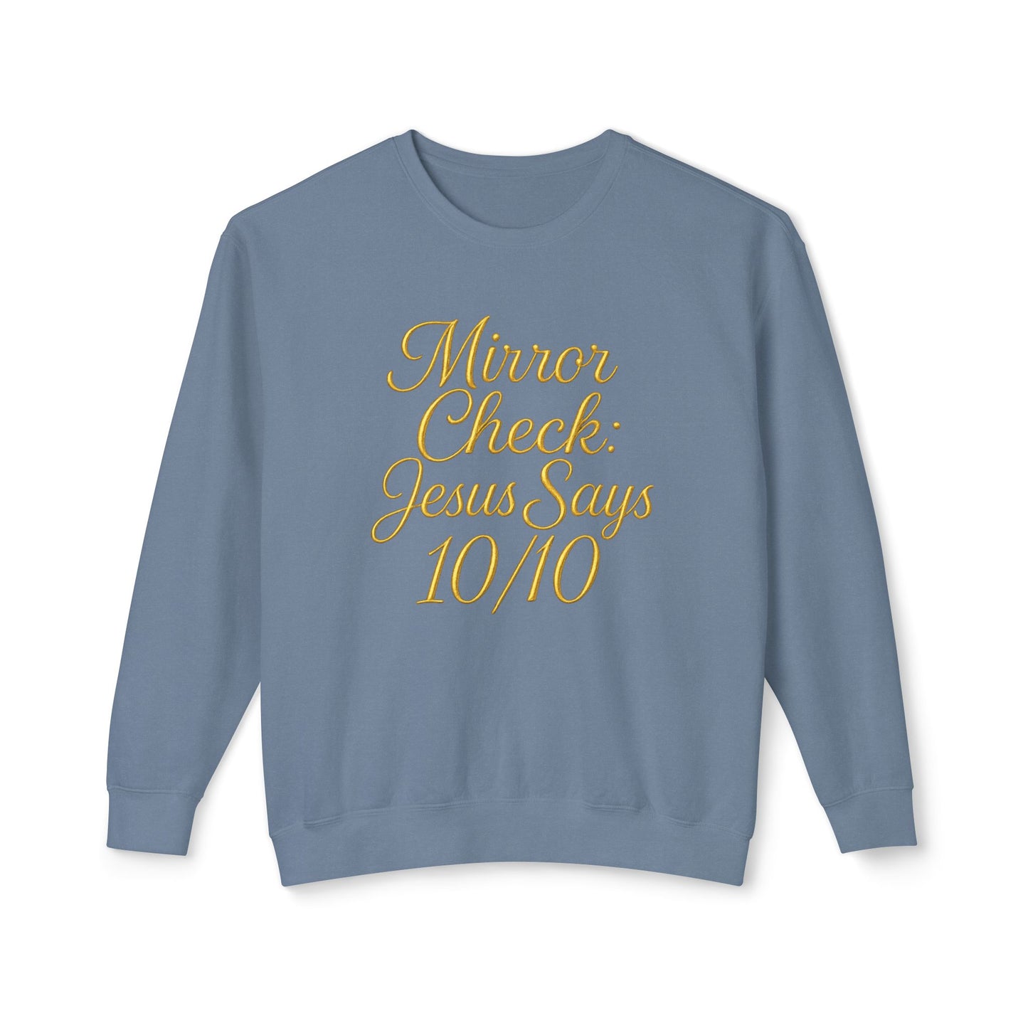 "Mirror Check Jesus Says 10/10" Christian Sweatshirt
