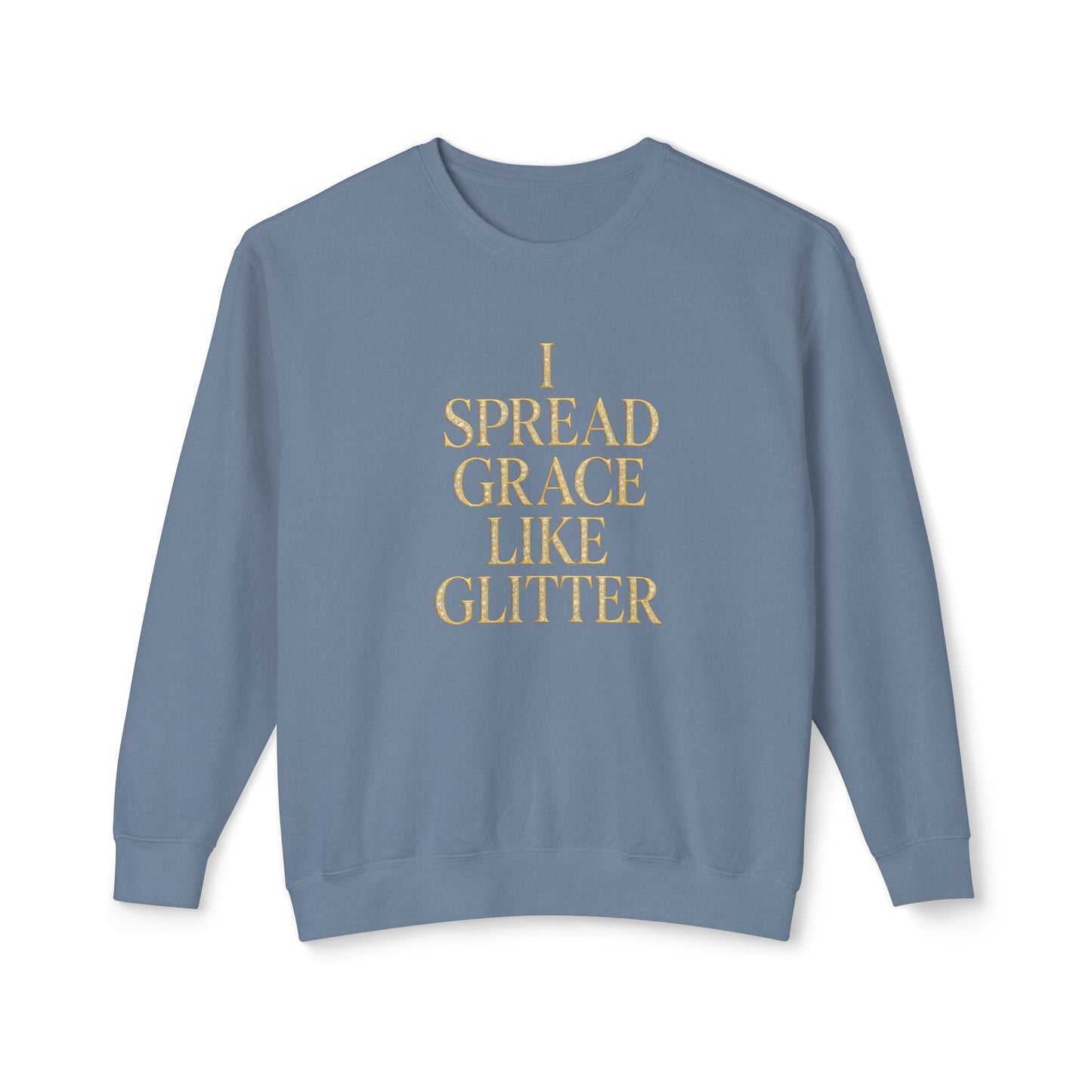 "I Spread Grace Like Glitter" Christian Luxe Sweatshirt