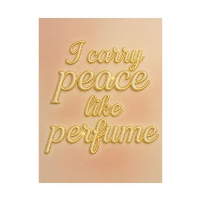 "I Carry Peace Like Perfume" Christian Wall Art