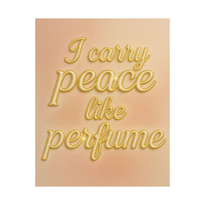 "I Carry Peace Like Perfume" Christian Wall Art