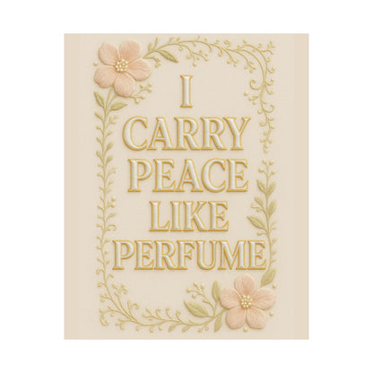 "I Carry Peace Like Perfume" Chrisitan Wall Art