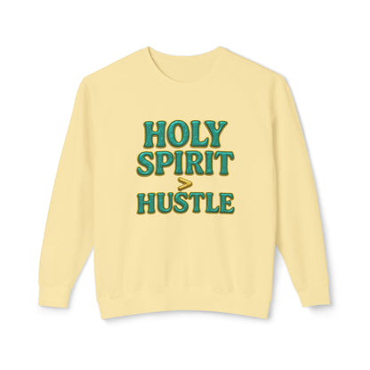 "Holy Spirit > Hustle" Comfort Colors Crewneck
