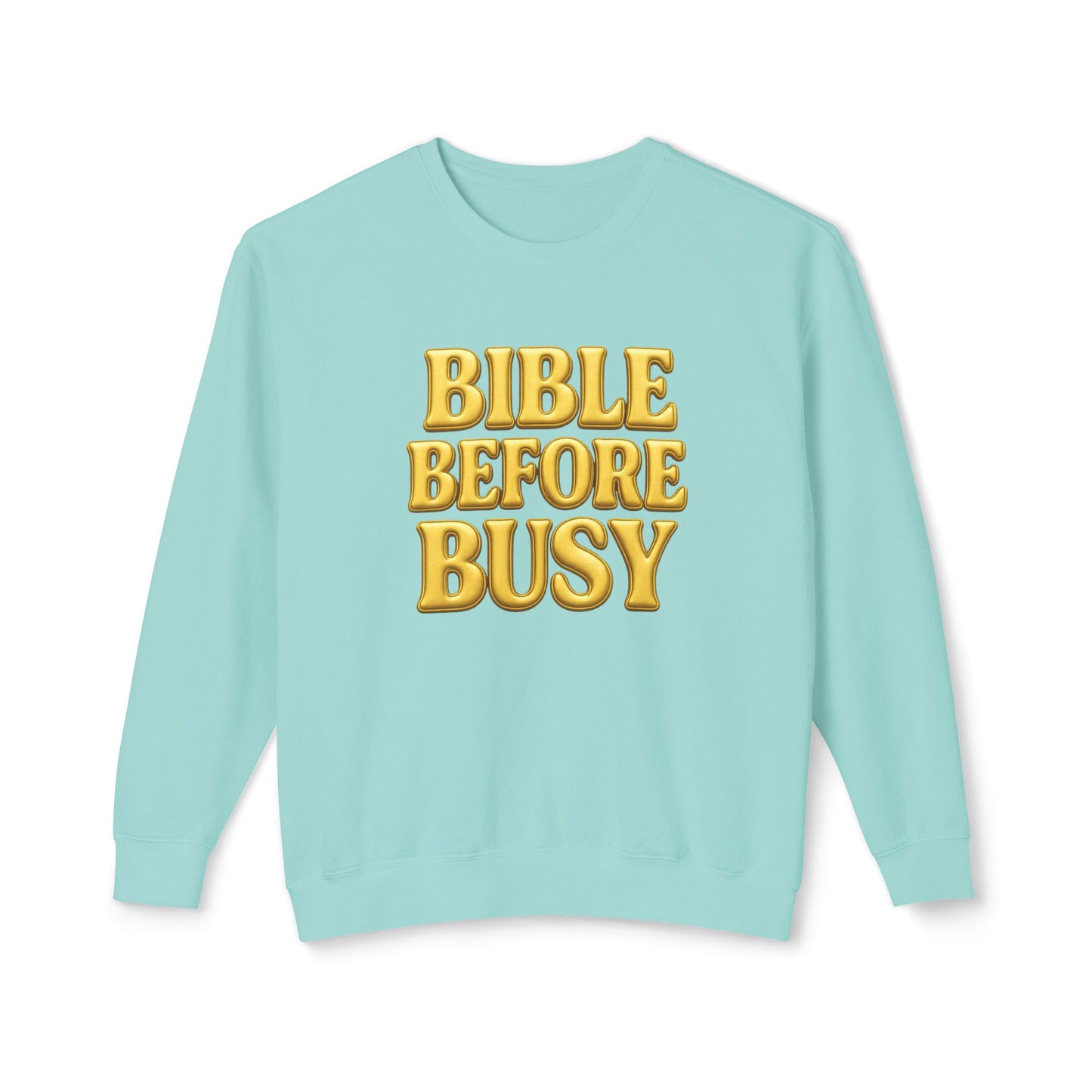 "Bible Before Busy" Comfort Colors Crewneck
