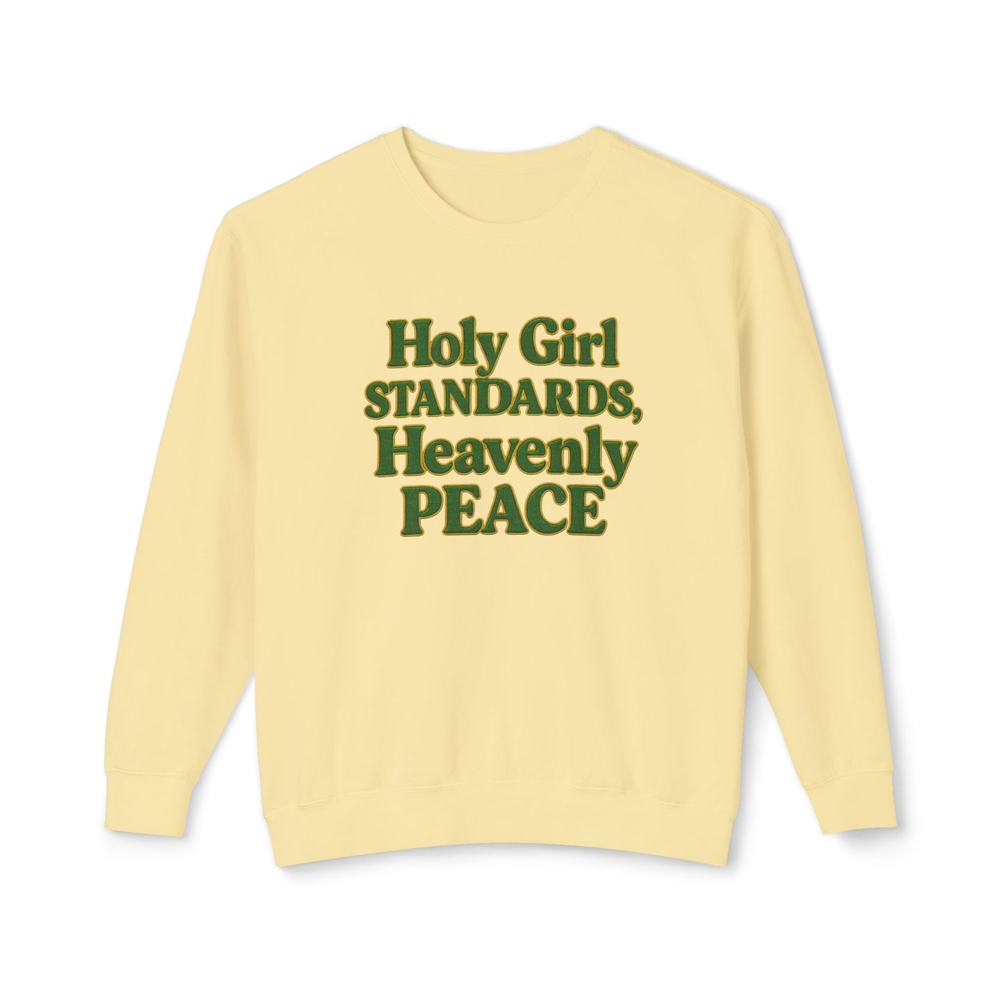 "Holy Girl Standards, Heavenly Peace" Comfort Colors Crewneck