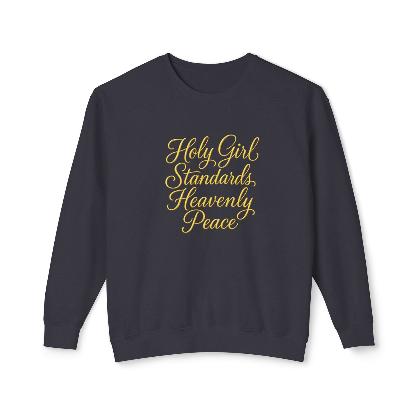 "Holy Girl Standards, Heavenly Peace" Christian Crewneck Sweatshirt