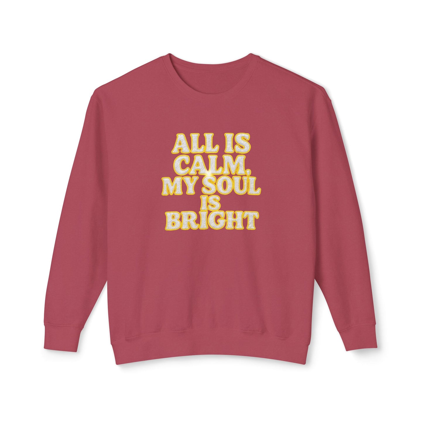 "All is Calm My Soul is Bright" Comfort Colors Crewneck