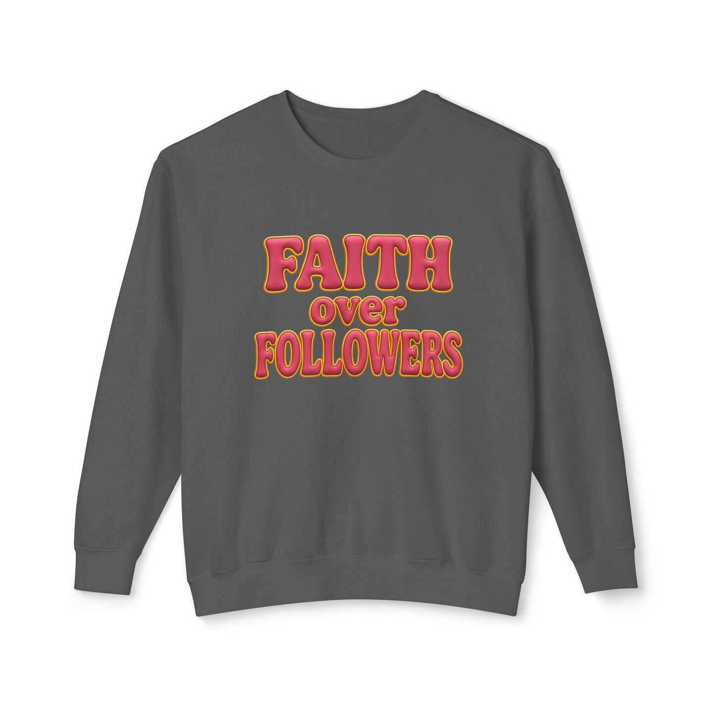 "Faith Over Followers" Comfort Colors Crewneck