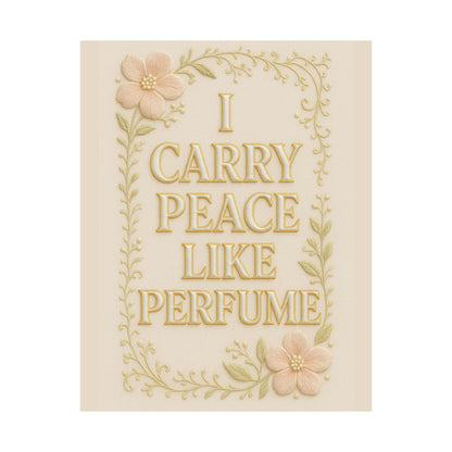"I Carry Peace Like Perfume" Chrisitan Wall Art