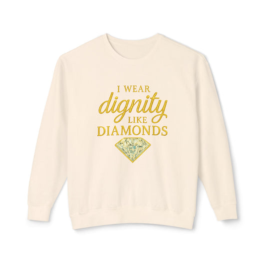 "I Wear Dignity Like Diamonds" Christian Sweatshirt